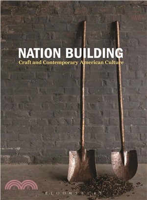 Nation Building ─ Craft and Contemporary American Culture