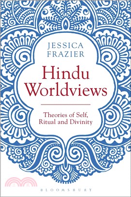 Hindu Worldviews ─ Theories of Self, Ritual and Reality