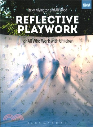 Reflective playwork :  for all who work with children /