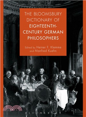 The Bloomsbury Dictionary of Eighteenth-Century German Philosophers