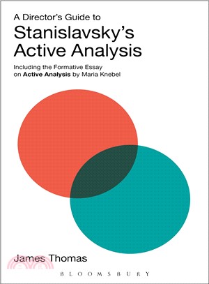 A Director's Guide to Stanislavsky's Active Analysis ─ Including the Formative Essay on Active Analysis by Maria Knebel