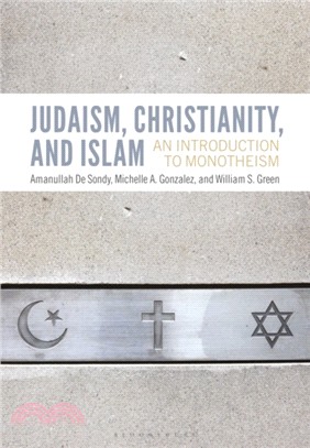Judaism, Christianity and Islam：An Introduction to Monotheism