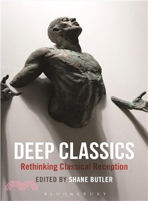 Deep Classics ― Rethinking Classical Reception