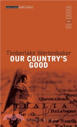 Our Country's Good：Based on the novel 'The Playmaker' by Thomas Keneally