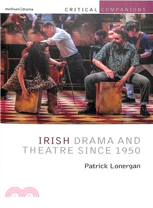 Irish Drama and Theatre Since 1950