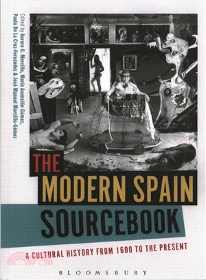 The Modern Spain Sourcebook ─ A Cultural History from 1600 to the Present