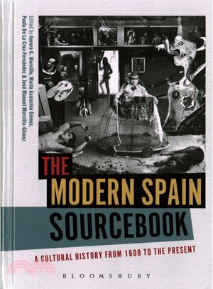 The Modern Spain Sourcebook ─ A Cultural History from 1600 to the Present