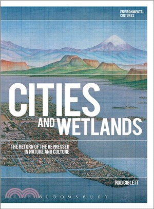 Cities and Wetlands ― The Return of the Repressed in Nature and Culture