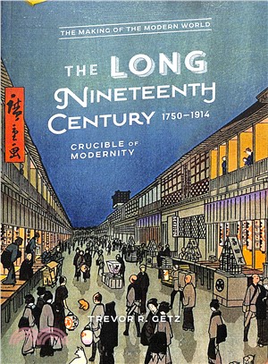 The Long Nineteenth Century 1750-1914 ― Crucible of Modernity