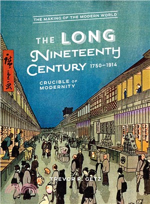 The Long Nineteenth Century 1750-1914 ― Crucible of Modernity