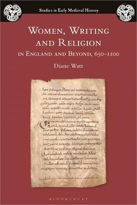 Women, Writing and Religion in England and Beyond 650-1100