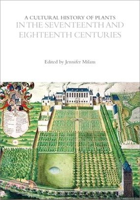 A Cultural History of Plants in the Seventeenth and Eighteenth Centuries