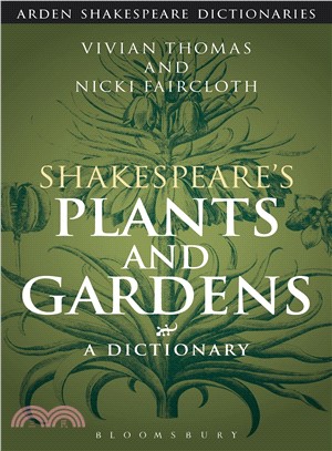 Shakespeare's Plants and Gardens ― A Dictionary