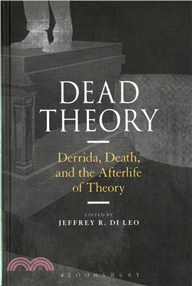Dead Theory ─ Derrida, Death, and the Afterlife of Theory