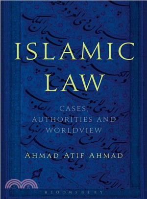 Islamic Law ─ Cases, Authorities, and Worldview