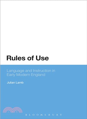 Rules of Use ― Language and Instruction in Early Modern England