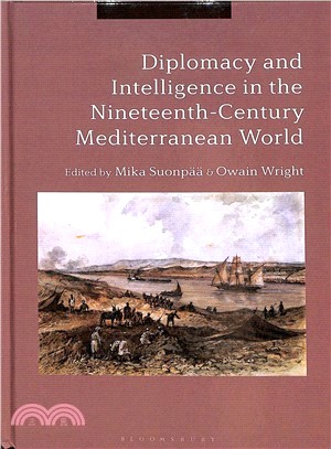 Diplomacy and Intelligence in the Nineteenth-century Mediterranean World