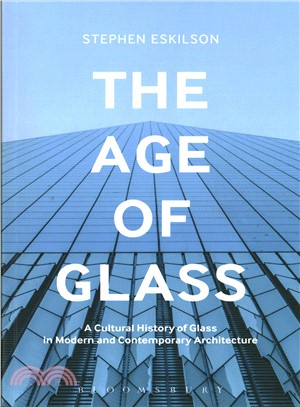 The Age of Glass ─ A Cultural History of Glass in Modern and Contemporary Architecture