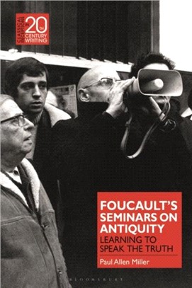 Foucault's Seminars on Antiquity：Learning to Speak the Truth