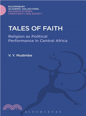 Tales of Faith: Religion as Political Performance in Central Africa