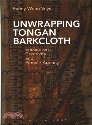 Unwrapping Tongan barkcloth : encounters, creativity and female agency