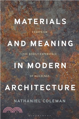 Materials and Meaning in Architecture ― Essays on the Bodily Experience of Buildings