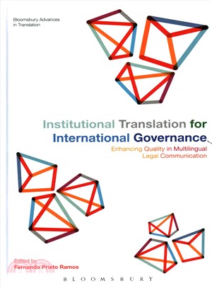 Institutional Translation for International Governance ─ Enhancing Quality in Multilingual Legal Communication