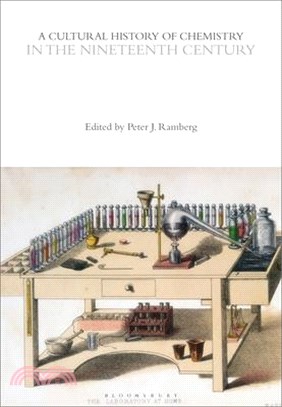 A Cultural History of Chemistry in the Nineteenth Century