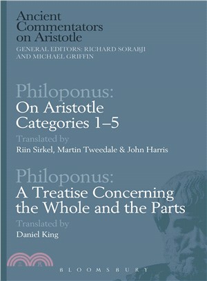 Philoponus ─ On Aristotle Categories 1? With Philoponus; a Treatise Concerning the Whole and the Parts