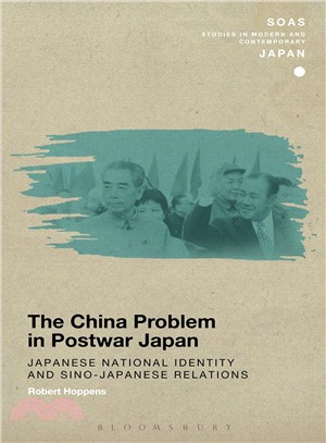 The China Problem in Postwar Japan ─ Japanese National Identity and Sino-Japanese Relations