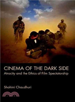 Cinema of the Dark Side ─ Atrocity and the Ethics of Film Spectatorship