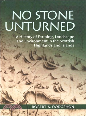 No Stone Unturned ― A History of Farming, Landscape and Environment in the Scottish Highlands and Islands