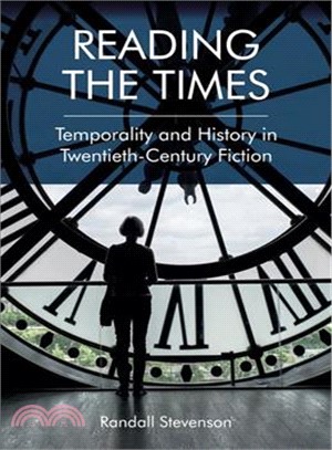 Reading the Times ― Temporality and History in Twentieth-century Fiction