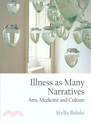 Illness As Many Narratives ─ Arts, Medicine and Culture