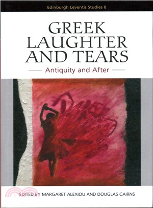 Greek Laughter and Tears ─ Antiquity and After