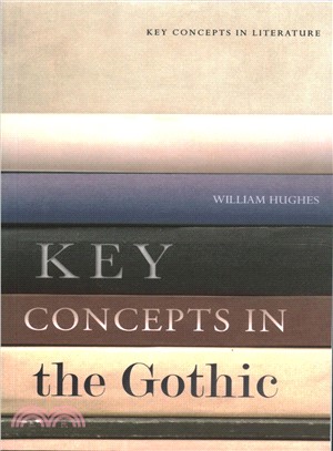 Key Concepts in the Gothic