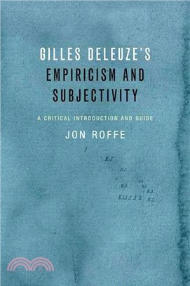 Gilles Deleuze's Empiricism and Subjectivity ─ A Critical Introduction and Guide