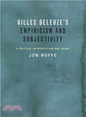 Gilles Deleuze's Empiricism and Subjectivity ─ A Critical Introduction and Guide