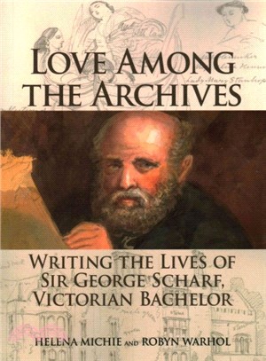 Love Among the Archives ─ Writing the Lives of Sir George Scharf, Victorian Bachelor