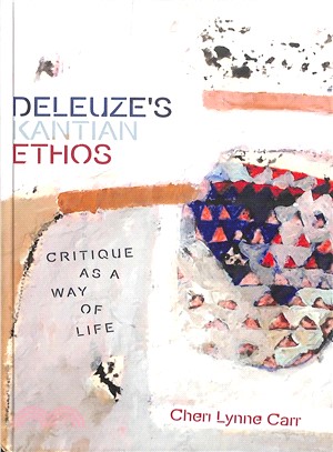 Deleuze's Kantian Ethos ― Critique As a Way of Life