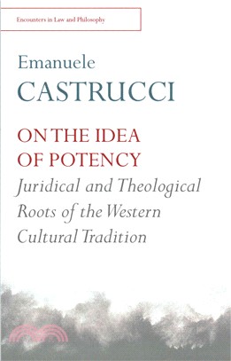 On the Idea of Potency ─ Juridical and Theological Roots of the Western Cultural Tradition