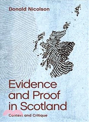 Evidence and Proof in Scotland ― Context and Critique