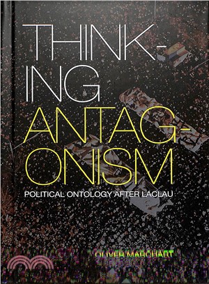 Thinking Antagonism ― Political Ontology After Laclau