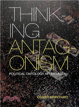 Thinking Antagonism ― Political Ontology After Laclau