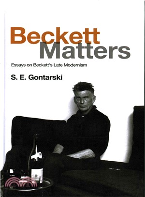 Beckett Matters ─ Essays on Beckett's Late Modernism