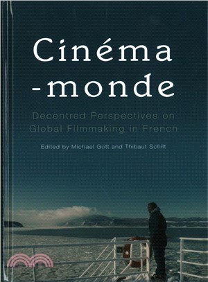 Cin幦a-monde ― Decentred Perspectives on Global Filmmaking in French
