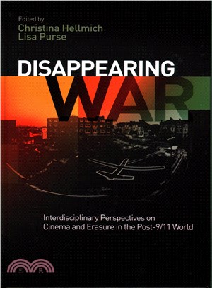 Disappearing War ─ Interdisciplinary Perspectives on Cinema and Erasure in the Post-9/11 World