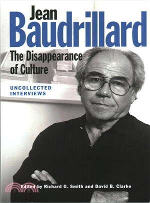 Jean Baudrillard ─ The Disappearance of Culture: Uncollected Interviews
