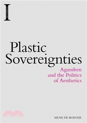 Plastic Sovereignties ─ Agamben and the Politics of Aesthetics