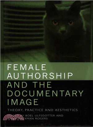 Female Authorship and the Documentary Image ― Theory, Practice and Aesthetics